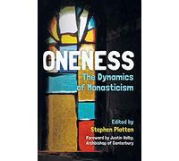 Oneness: The Dynamics of Monasticism