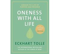 Oneness With All Life: Find your inner peace with the international bestselling author of A New Earth & The Power of Now