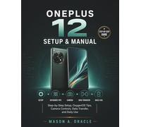 OnePlus 12 Pro Setup & Manual: Step-by-Step Setup, OxygenOS Tips, Camera Controls, Data Transfer, and Daily Use