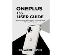 OnePlus 13s User Guide: Setup, Photography, Battery Optimization & Advanced Features
