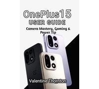 OnePlus 15 User Guide: Camera Mastery, Gaming & Power Tips