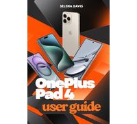 OnePlus Pad 4 USER GUIDE: Explore a Comprehensive Walkthrough to Performance Features and Customization