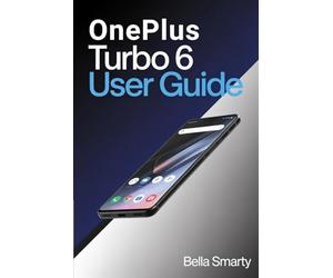 OnePlus Turbo 6 User Guide: A Clear, Practical Guide to OxygenOS Setup, Performance Control, Camera Use, Battery Care, Gaming Optimization, and Everyday Fixes