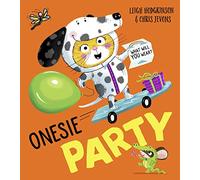 Onesie Party: An irresistible rhyming animal romp, celebrating friendship, imagination and being just who you choose to be!
