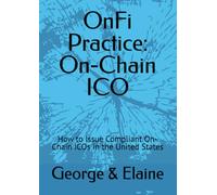 OnFi Practice: On-Chain ICO: How to Issue Compliant On-Chain ICOs in the United States