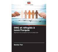 ONG et réfugiés à Izmir/Turquie: Repenser les conceptions de la société civile