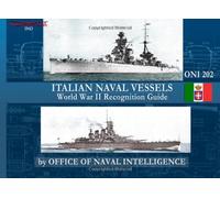 ONI 202 Italian Naval Vessels: WWII Recognition Guide