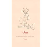 Oni et l’ombre qui dansait sous la lune