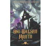 Oni Umeshu Mojito : A GameLit Urban Fantasy