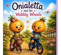 Onialetta and The Wobbly Wheels