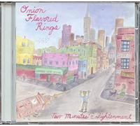 Onion Flavored Rings - Two Minutes Enlightenment