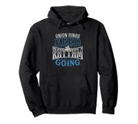 Onion Rings Keep the Rhythm Going Funny Musicians Pullover Hoodie