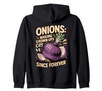 Onions Making Grown Ups Cry Since Forever Cooking Foodie Zip Hoodie