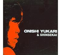 Onishi Yukari & Shinsekai
