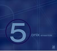 Onix Ensamble Onix Ensamble: Five (CD) (US IMPORT)