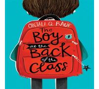 Onjali Q. Rauf The Boy At the Back of the Class Paperback Book Onjali Q. Rauf Multicolor