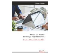 Online and Blended Learning in Higher Education: Practices & Financial Sustainability