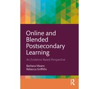Online and Blended Postsecondary Learning : An Evidence-Based Perspective