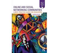 Online and Social Networking Communities: A Best Practice Guide for Educators (Open and Flexible Learning Series)