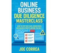 Online Business Due Diligence Masterclass: How to Spot Red Flags, Hidden Risks, and Validate Profits Before You Buy (4)