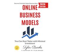 Online Business Models:: Discover Profitable Digital Business Ideas You Can Start Today with Minimal Investment