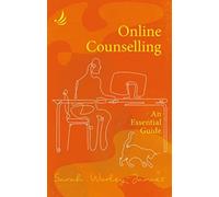Online Counselling : An essential guide