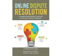 Online Dispute Resolution: An International Business Approach to Solving Consumer Complaints
