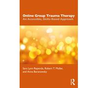 Online Group Trauma Therapy : An Accessible, Skills-Based Approach
