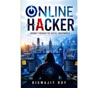 ONLINE HACKER: Journey Through The Digital Underworld
