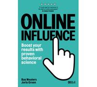 Online Influence: Boost your results with proven behavioral science
