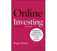 Online Investing on Australian Sharemarket: How to Research, Trade and Invest in Shares and Securities Online