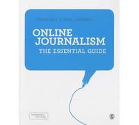 Online Journalism: The Essential Guide