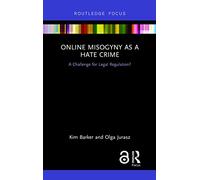Online Misogyny as Hate Crime: A Challenge for Legal Regulation? – Routledge