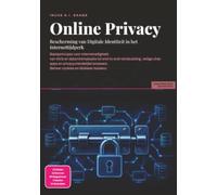 Online Privacy: Bescherming van Digitale Identiteit in het Internettijdperk (Internet)