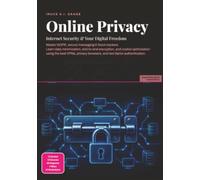Online Privacy: Internet Security & Your Digital Freedom