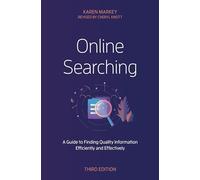 Online Searching: A Guide to Finding Quality Information Efficiently and Effectively