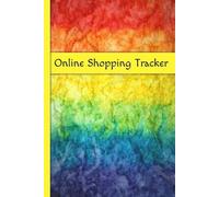 Online Shopping Tracker: Simple Purchase Log Book to Record Your Precious Goodies That Arrive in the Mail. Rainbow Design.