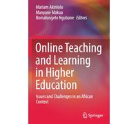Online Teaching and Learning in Higher Education: Issues and Challenges in an African Context