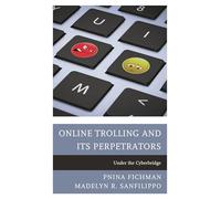 Online Trolling and its Perpetrators: Under the Cyberbridge