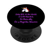 Only 10% of the World is Left-Handed, Southpaw Unicorn Gifts PopSockets Adhesive PopGrip