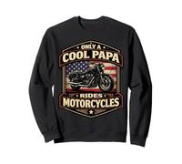 Only A Cool Papa Rides Motorcycles Father Motorbike American Sweatshirt