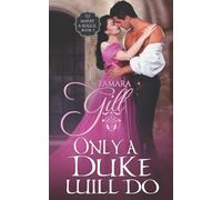 Only a Duke Will Do: 2 (To Marry a Rogue)