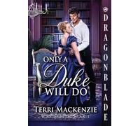 Only a Duke Will Do: A Regency Historical Romance: 1 (Westfield Pact)