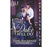 Only a Duke Will Do: Regency Historical Romance (Westfield Pact)