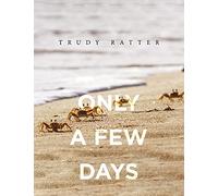 Only A Few Days