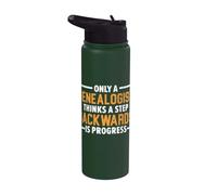 Only A Genealogist Thinks A Step Backwards is Progress Stainless Steel Insulated Water Bottle