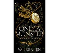 Only a Monster: the twisted romantic fantasy debut where monsters are the heroes?