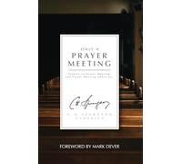 Only a Prayer Meeting: Studies on Prayer Meetings and Prayer Meeting Addresses