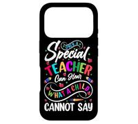 Only A Special Teacher Can Hear What A Child Cannot Say Case for iPhone 17 Pro