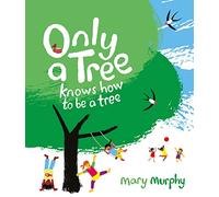 Only a Tree Knows How to Be a Tree